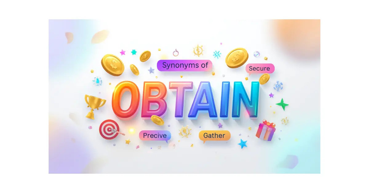 Synonyms of Obtain