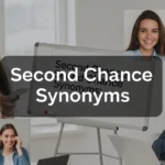 Second Chance Synonyms