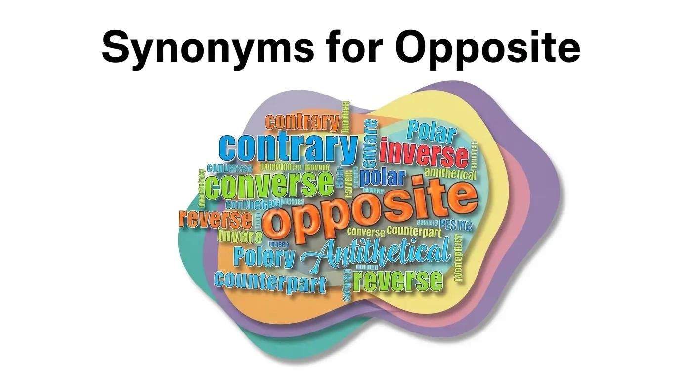 Synonyms for Opposite